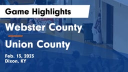 Webster County  vs Union County  Game Highlights - Feb. 13, 2023