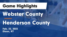 Webster County  vs Henderson County  Game Highlights - Feb. 22, 2023