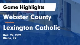 Webster County  vs Lexington Catholic  Game Highlights - Dec. 29, 2023