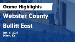Webster County  vs Bullitt East  Game Highlights - Jan. 6, 2024