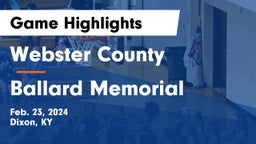 Webster County  vs Ballard Memorial  Game Highlights - Feb. 23, 2024