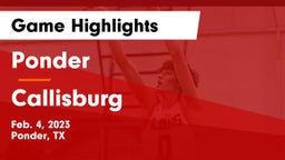 Ponder  vs Callisburg  Game Highlights - Feb. 4, 2023