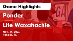 Ponder  vs Life Waxahachie  Game Highlights - Nov. 14, 2023