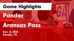 Ponder  vs Aransas Pass  Game Highlights - Dec. 8, 2023