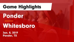 Ponder  vs Whitesboro  Game Highlights - Jan. 8, 2019