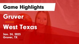 Gruver  vs West Texas  Game Highlights - Jan. 24, 2023