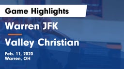 Warren JFK vs Valley Christian  Game Highlights - Feb. 11, 2020