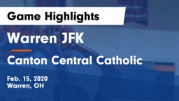 Warren JFK vs Canton Central Catholic Game Highlights - Feb. 15, 2020