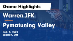 Warren JFK vs Pymatuning Valley  Game Highlights - Feb. 5, 2021