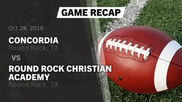 Recap: Concordia  vs. Round Rock Christian Academy  2016