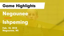 Negaunee  vs Ishpeming  Game Highlights - Feb. 10, 2018