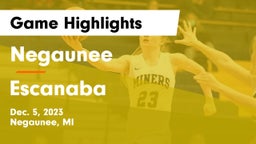 Negaunee  vs Escanaba  Game Highlights - Dec. 5, 2023