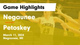 Negaunee  vs Petoskey  Game Highlights - March 11, 2024
