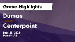 Dumas  vs Centerpoint Game Highlights - Feb. 28, 2022