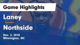 Laney  vs Northside  Game Highlights - Dec. 3, 2018