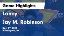 Laney  vs Jay M. Robinson Game Highlights - Dec. 29, 2018