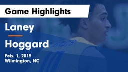 Laney  vs Hoggard  Game Highlights - Feb. 1, 2019