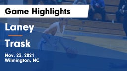 Laney  vs Trask  Game Highlights - Nov. 23, 2021