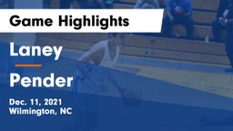 Laney  vs Pender Game Highlights - Dec. 11, 2021