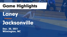 Laney  vs Jacksonville  Game Highlights - Dec. 20, 2021