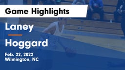 Laney  vs Hoggard  Game Highlights - Feb. 22, 2022