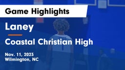 Laney  vs Coastal Christian High Game Highlights - Nov. 11, 2023