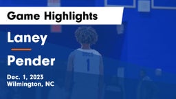 Laney  vs Pender  Game Highlights - Dec. 1, 2023