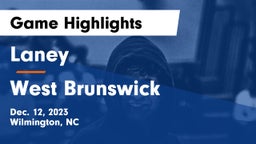 Laney  vs West Brunswick  Game Highlights - Dec. 12, 2023