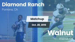 Matchup: Diamond Ranch High vs. Walnut  2016