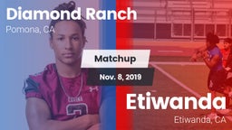 Matchup: Diamond Ranch High vs. Etiwanda  2019