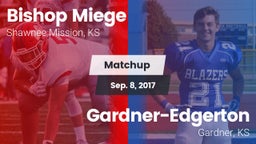 Matchup: Bishop Miege High vs. Gardner-Edgerton  2017