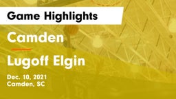 Camden  vs Lugoff Elgin  Game Highlights - Dec. 10, 2021