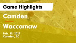 Camden  vs Waccamaw  Game Highlights - Feb. 19, 2022