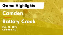 Camden  vs Battery Creek  Game Highlights - Feb. 18, 2023