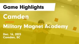 Camden  vs Military Magnet Academy  Game Highlights - Dec. 16, 2023