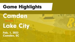 Camden  vs Lake City  Game Highlights - Feb. 1, 2022