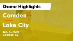 Camden  vs Lake City  Game Highlights - Jan. 13, 2023