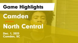 Camden  vs North Central  Game Highlights - Dec. 1, 2023