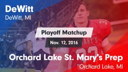 Matchup: DeWitt  vs. Orchard Lake St. Mary's Prep 2016