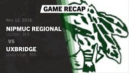 Recap: Nipmuc Regional  vs. Uxbridge  2016
