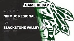 Recap: Nipmuc Regional  vs. Blackstone Valley RVT  2016
