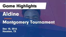 Aldine  vs Montgomery Tournament Game Highlights - Dec 10, 2016