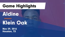 Aldine  vs Klein Oak  Game Highlights - Nov 29, 2016
