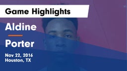Aldine  vs Porter  Game Highlights - Nov 22, 2016
