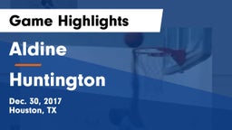 Aldine  vs Huntington  Game Highlights - Dec. 30, 2017