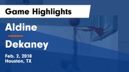 Aldine  vs Dekaney  Game Highlights - Feb. 2, 2018