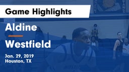Aldine  vs Westfield  Game Highlights - Jan. 29, 2019