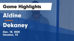 Aldine  vs Dekaney  Game Highlights - Dec. 18, 2020