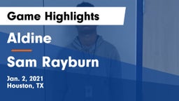 Aldine  vs Sam Rayburn  Game Highlights - Jan. 2, 2021