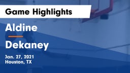Aldine  vs Dekaney  Game Highlights - Jan. 27, 2021